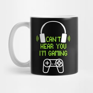 Funny Gamer Gift Headset Can't Hear You I'm Gaming Mug